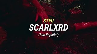 Scarlxrd - STFU. (Sub español)
