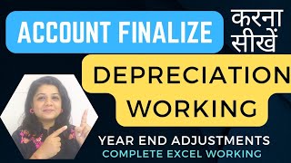 Depreciation working in Account Finalization. Depreciation as per Companies Act & Income Tax Act