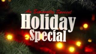 An Especially Special Holiday Special  |  FULL SHOW