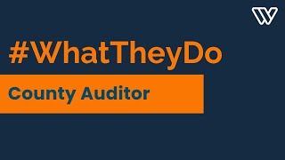 #WhatTheyDo: County Auditor