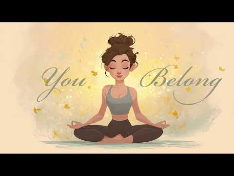 Remove All Self Doubt... You Belong!  (Guided Meditation)