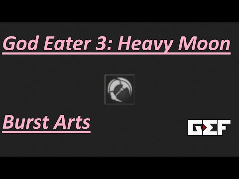 God Eater 3: Burst Arts - Heavy Moon
