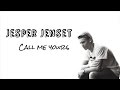 Jesper Jenset - Call Me Yours (Lyrics) 
