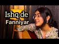 Ishq De Fanniyar Anushka Gautam Fukrey Guitar Cover