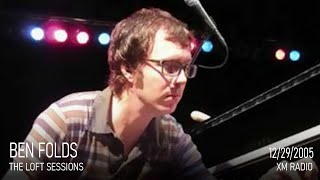 Ben Folds - Live on The Loft, 2005 (SiriusXM)