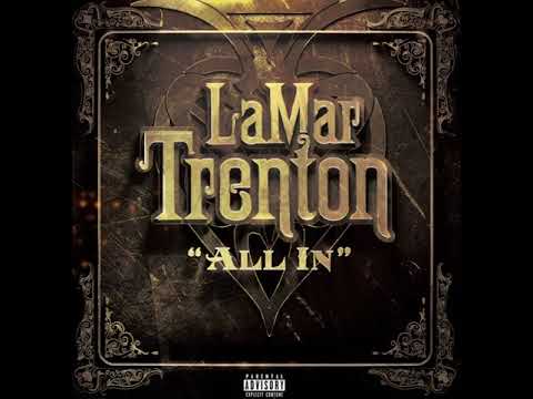 LaMar Trenton - "Naysayers"