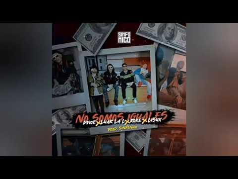 NO SOMOS IGUALES (8d) - Luar La L Ft Dvice,Roke & Lisux