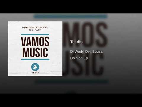 Dj Wady Dvit Bousa - Tekdis (Original Mix)