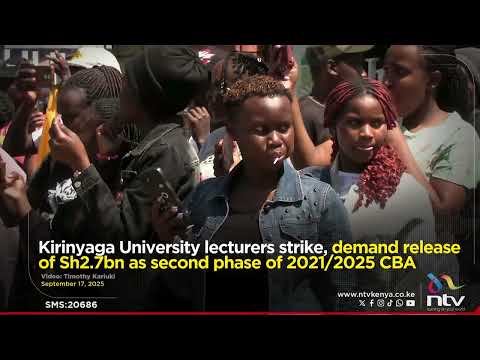 Kirinyaga University lecturers strike, demand release of Sh2.7bn as second phase of 2021/2025 CBA