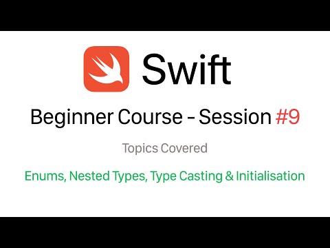 iOS Swift Beginner Course - Session #9 - Learn about Enums, Nested Types & Type Casting