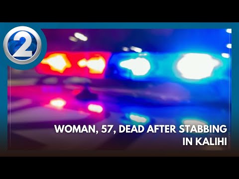 Woman, 57, dead after stabbing in Kalihi