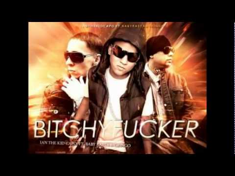 Ian The Kid Capo Ft. Baby Rasta Y Gringo - Bitchyfucker