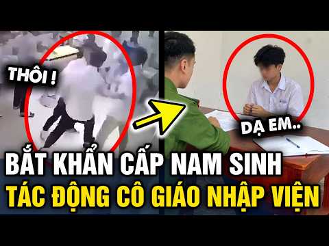 Bắt TẠM GI.AM nam sinh lớp 12 TÁC ĐỘNG VẬT LÝ CÔ GIÁO trên bục giảng | Tin 3 Phút