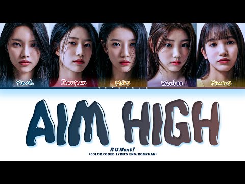 R U Next? Aim High Lyrics (Color Coded Lyrics)