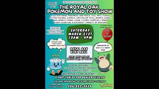 Royal Oak Pokemon Show! Saturday March 21st! #pokemon #pokemonchannel #fypシ #fypシ゚viral #fyp