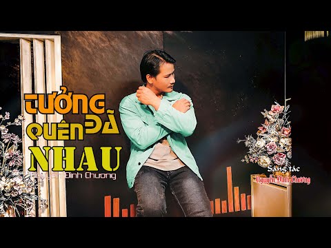 Tưởng đã quên nhau Sheet - Nguyễn Đình Chương