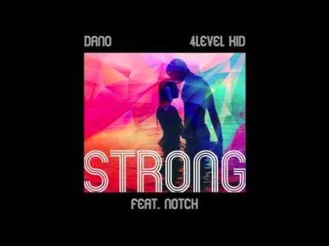 DaNo Ft 4 Level Kid & Notch - Strong (Drop Remake)