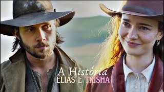 A HISTÓRIA DE TRISHA E ELIAS [PARTE ÚNICA]