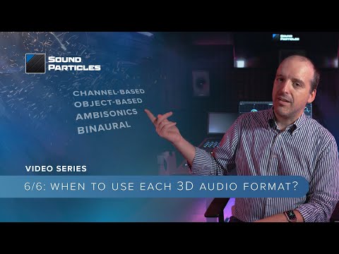 When to Use Each 3D Audio Format? | (6/6) All You Need to Know About 3D Audio