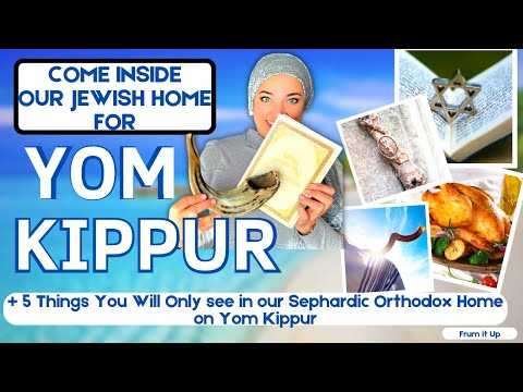 INSIDE Yom Kippur: 5 Things You Will Only See in our Orthodox Jewish Home Before and on Yom Kippur