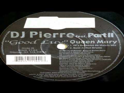 Dj Pierre Feat Queen Mary  -  "Good Luv"   (DF's Between The Sheets Mix)