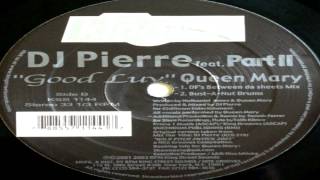 Dj Pierre Feat Queen Mary  -  