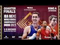 QuarterFinals Ring A Afternoon IBA 2025 Men S World Boxing Championships Dubai UAE