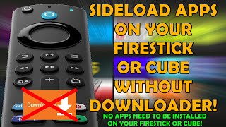 🔥 GREAT HACK:  🔥 Sideload Apps On Your Firestick or Cube Without Downloader