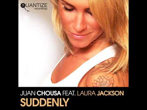 Juan Chousa Feat.Laura Jackson -  Suddenly (Sheldon So Goode Remix) [Quantize Recordings]
