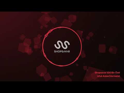 Shopsavar 100 Bin Özel - Ufuk Aslan (Varmeta)  #shopsavar