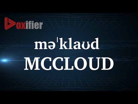 How to Pronunce Mccloud in English - Voxifier.com