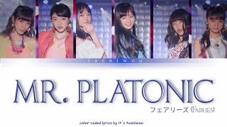Fairies (フェアリーズ) - Mr.Platonic [Color Coded Lyrics/Jap/Rom/Eng]