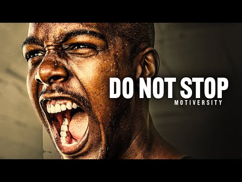 DO NOT STOP - Best Motivational Speech