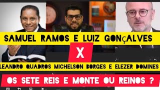 SAMUEL RAMOS LUIZ GONÇALVES X LEANDRO QUADROS MICHELSON BORGES E ELEZER DOMINES QUEM ESTA CERTO?