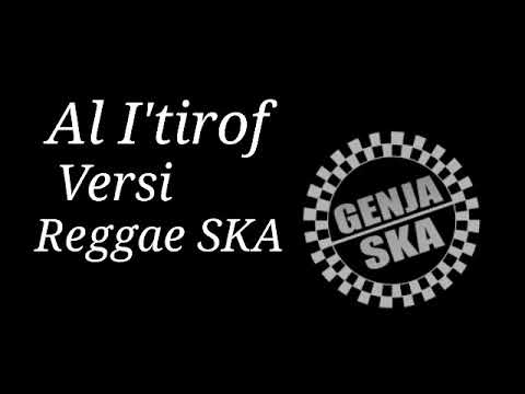 Al- I'tirof Versi Reagge Genja SKA