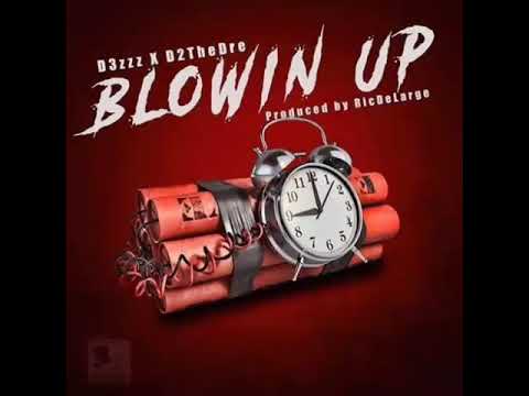 Blowin' Up ft. D3zzz (Prod. By RicDeLarge)