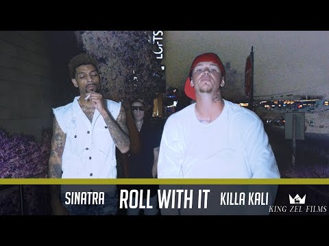 Killa Kali ft. Sinatra - Roll With It (Dir. by @KingZelFilms)