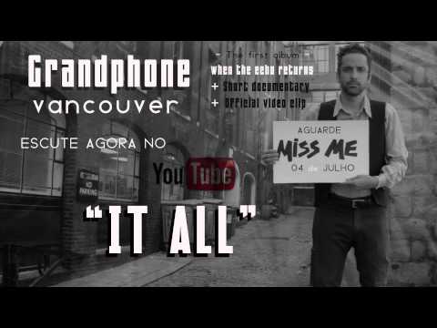 Grandphone Vancouver - It All