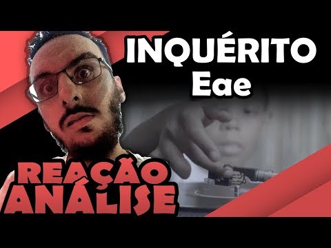 Inquerito - Eae [Reação/ Análise] | Falatuzetrê
