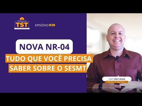 Praticas do TST #30  - Nova NR 04