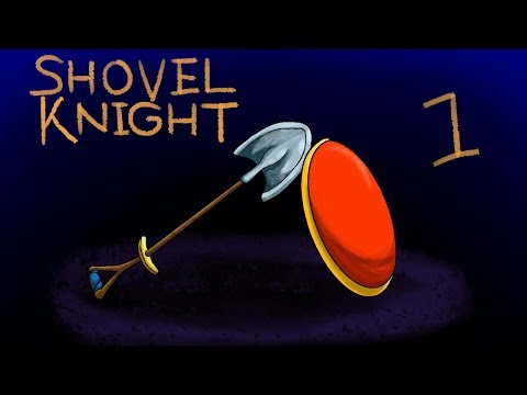 Shovel Knight 1 - Dig a Dig!