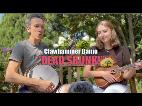 Clawhammer Banjo Song & Tab: "Dead Skunk!" (Loudon Wainwright, III)