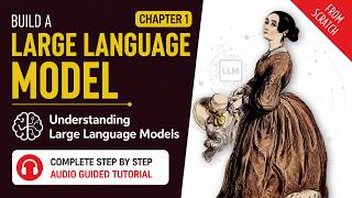 Build a Large Language Model From Scratch | Chapter 1: Understanding LLMs & Transformers
