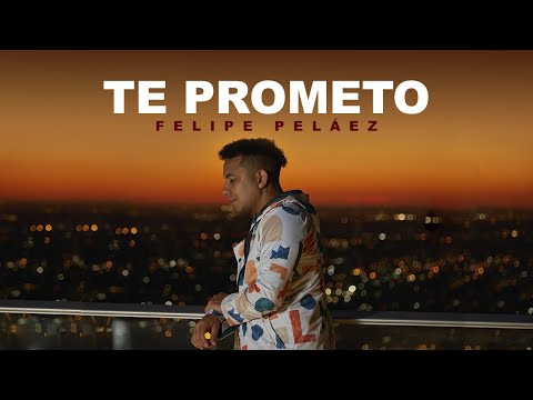 Felipe Peláez - Te Prometo (Video Oficial)
