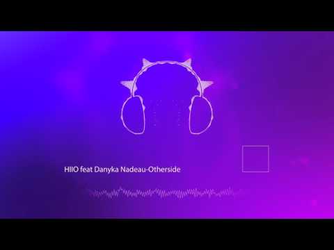 HIIO feat. Danyka Nadeau - Otherside