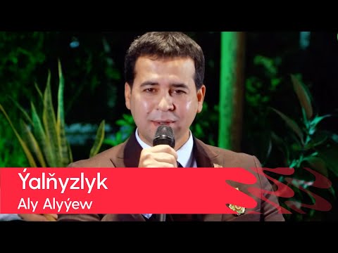 Aly Alyyew - Yalnyzlyk | 2022
