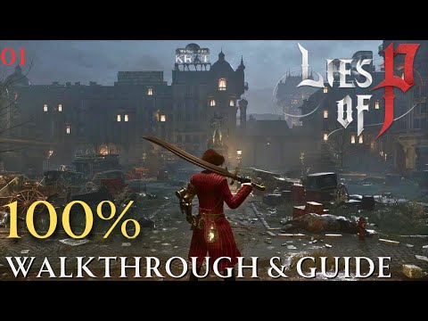 Lies of P 100% : chapter 1 (Krat Central Station Plaza & Carasani Alley) Walkthrough & Guide