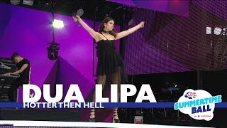 Dua Lipa - &#39;Hotter Than Hell&#39; (Live At Capital&#39;s Summertime Ball 2017)