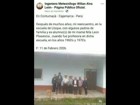 En la escuela de Lloque, en Contumazá - Cajamarca - Perú; donde fue profesora mi mamá.F: 11 FEB 2026