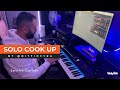 Video 2: SOLO Cook Up by @nittiofyra